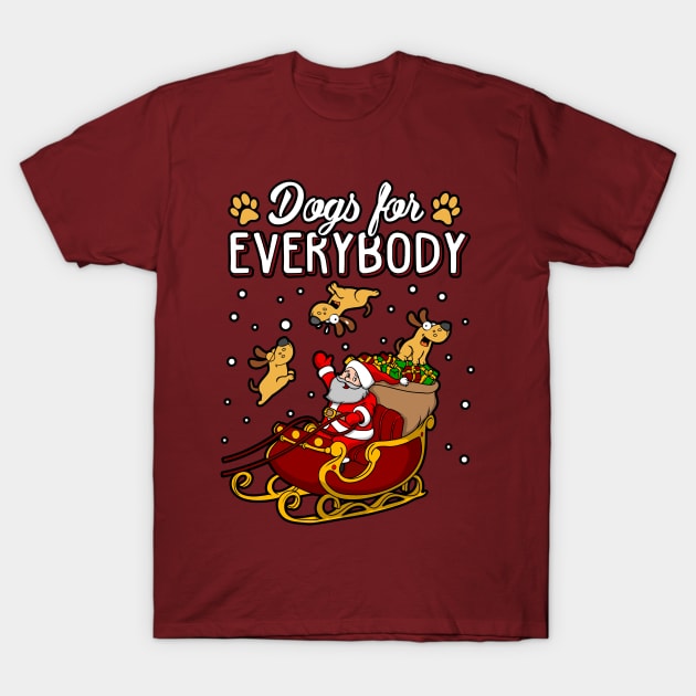 Dogs for Everybody! T-Shirt by KsuAnn